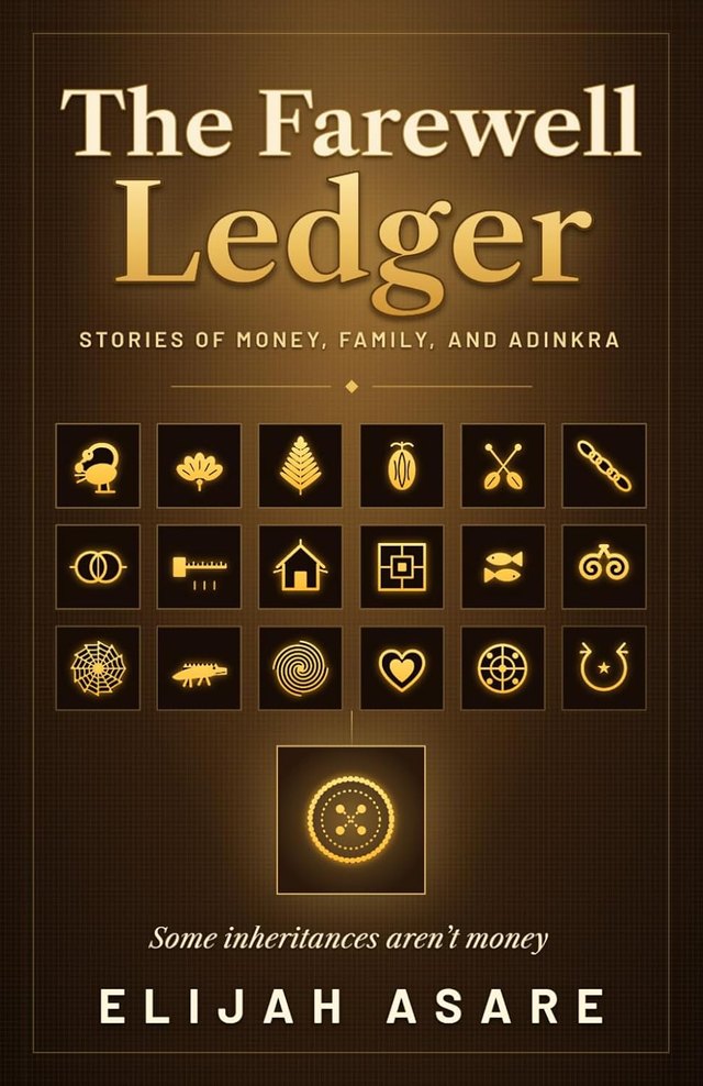 Cover of The Farewell Ledger: Stories of Money, Family, and Adinkra by Elijah Asare